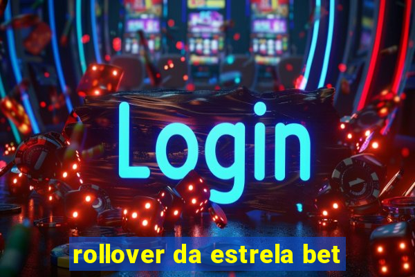 rollover da estrela bet